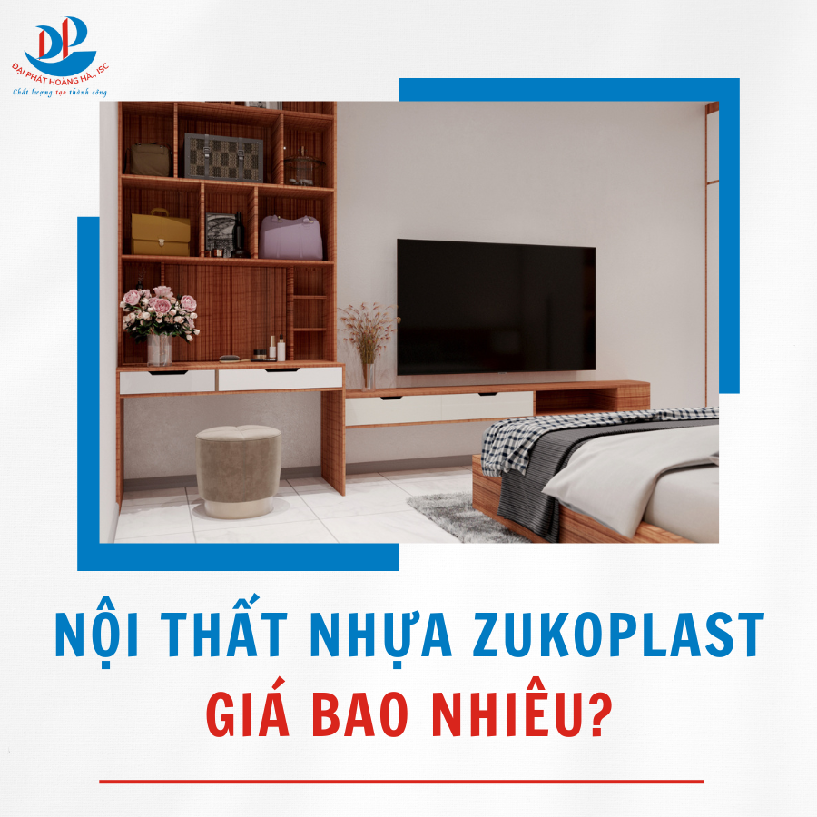 NỘI THẤT NHỰA ZUKOPLAST GIÁ BAO NHIÊU?